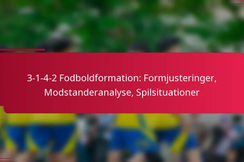 3-1-4-2 Fodboldformation: Formjusteringer, Modstanderanalyse, Spilsituationer