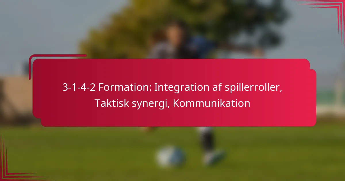 You are currently viewing 3-1-4-2 Formation: Integration af spillerroller, Taktisk synergi, Kommunikation