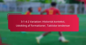 Read more about the article 3-1-4-2 Variation: Historisk kontekst, Udvikling af formationer, Taktiske tendenser