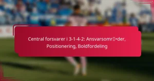 Read more about the article Central forsvarer i 3-1-4-2: Ansvarsområder, Positionering, Boldfordeling
