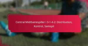 Read more about the article Central Midtbanespiller i 3-1-4-2: Distribution, Kontrol, Samspil