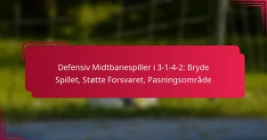 Read more about the article Defensiv Midtbanespiller i 3-1-4-2: Bryde Spillet, Støtte Forsvaret, Pasningsområde