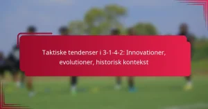 Read more about the article Taktiske tendenser i 3-1-4-2: Innovationer, evolutioner, historisk kontekst