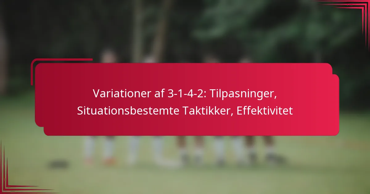 Read more about the article Variationer af 3-1-4-2: Tilpasninger, Situationsbestemte Taktikker, Effektivitet